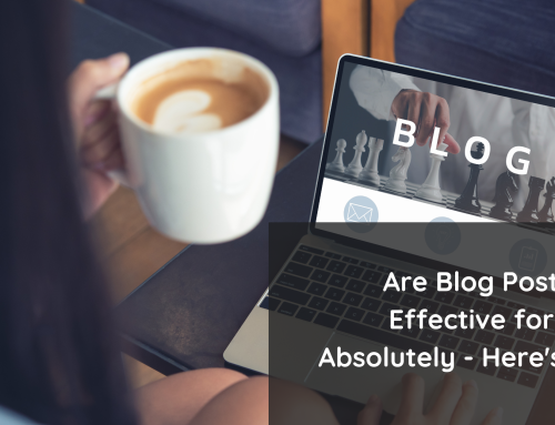Are Blog Posts Still Effective for SEO? Absolutely – Here’s Why