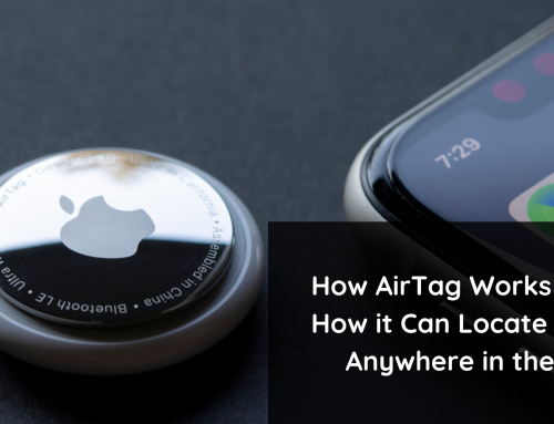 How AirTag Works, and How it Can Locate Things Anywhere in the World