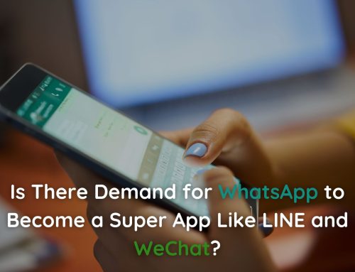 Is There Demand for WhatsApp to Become a Super App Like LINE and WeChat?