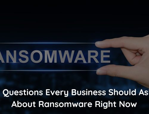 5 Questions Every Business Should Ask About Ransomware Right Now