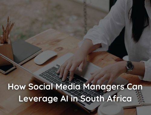 How Social Media Managers Can Leverage AI in South Africa