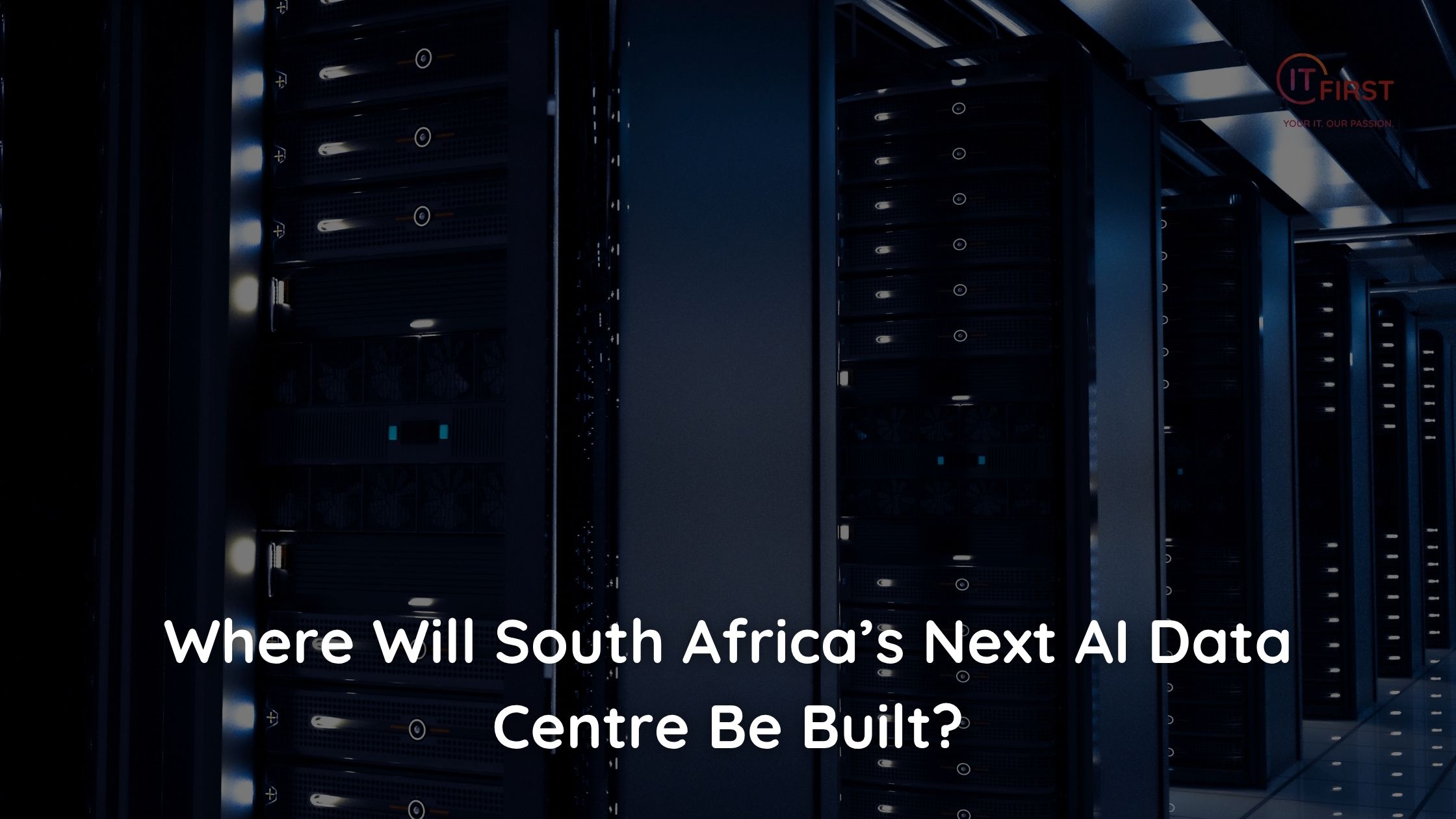 Where Will South Africa’s Next AI Data Centre Be Built?